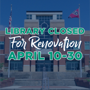 Library Closed April 10-30 for Renovation