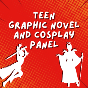Graphic Novels and Cosplay for Teens